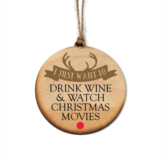 Drink Wine & Watch Christmas Movies Ornament