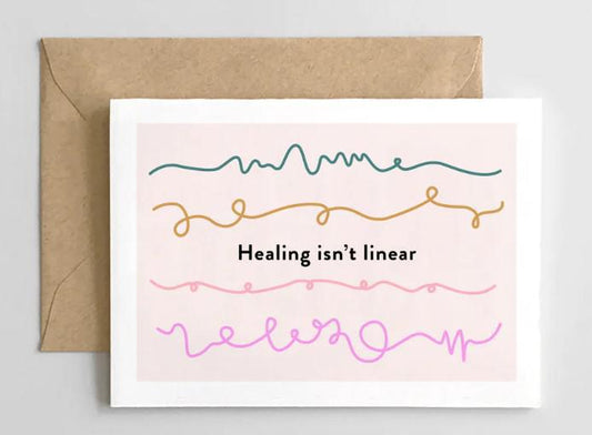 Healing Isn't Linear Greeting Card