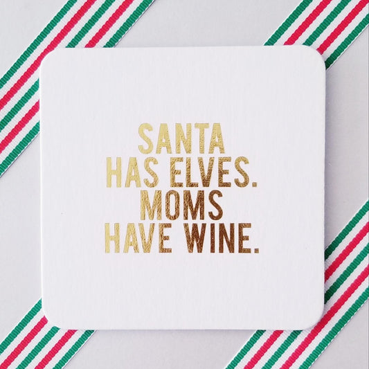 Santa Has Elves Coaster