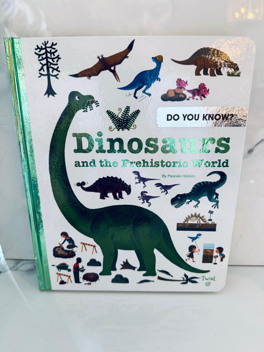 Dinosaurs and the Prehistoric World Book