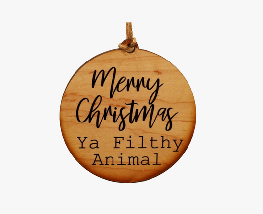 Merry Christmas Ya Filthy Animal Ornament