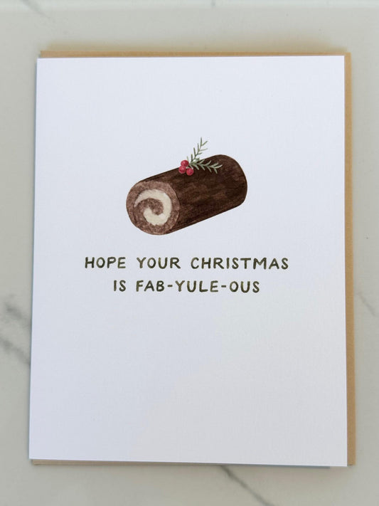 Hope Your Christmas is Fab-Yule-Ous Greeting Card